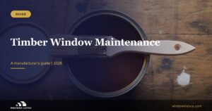 Timber Window Maintenance: A Manufacturer's Guide