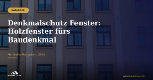 Denkmalschutz Fenster: Holzfenster fürs Baudenkmal