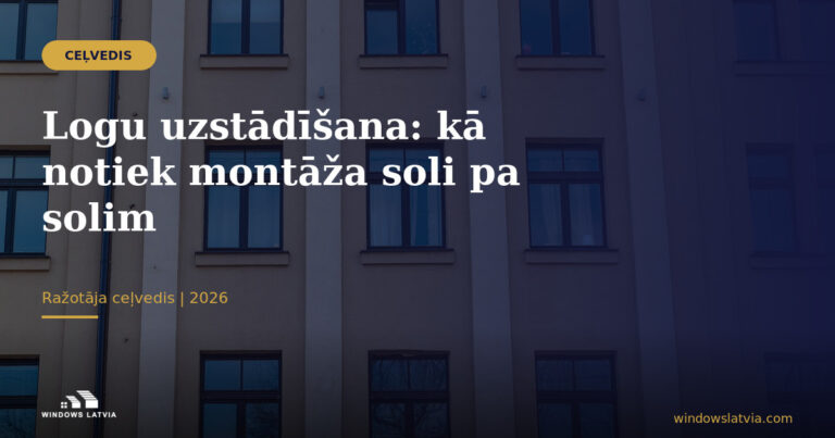 Logu uzstādīšana: kā notiek montāža soli pa solim
