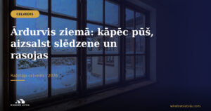 Ārdurvis ziemā: kāpēc pūš, aizsalst slēdzene un rasojas